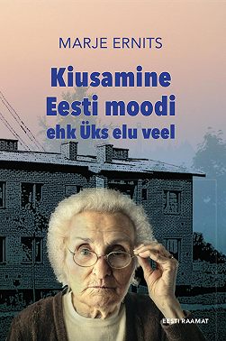 Kiusamine Eesti moodi ehk Üks elu veel