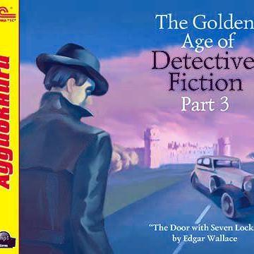 The Golden Age of Detective Fiction. Part 3