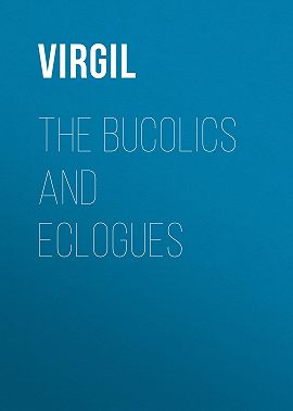 The Bucolics and Eclogues