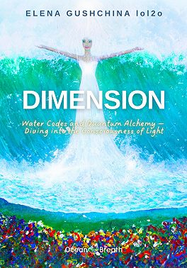 Dimension: Water Codes and Quantum Alchemy – Diving into the Consciousness of Light