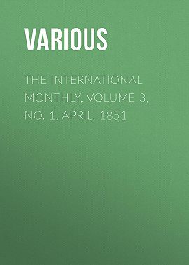 The International Monthly, Volume 3, No. 1, April, 1851