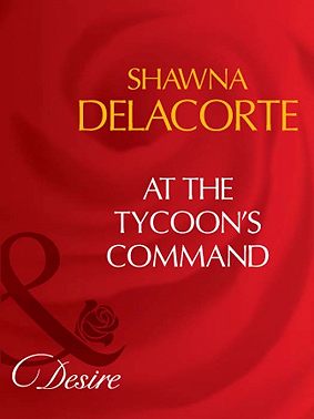 At The Tycoon's Command