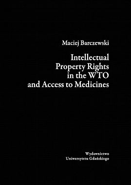 Intellectual Property Rights in the WTO and Access to Medicines
