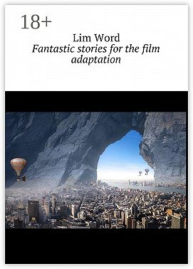 Fantastic stories for the film adaptation