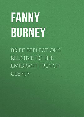 Brief Reflections relative to the Emigrant French Clergy