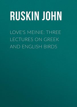 Love's Meinie: Three Lectures on Greek and English Birds