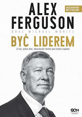 Alex Ferguson. Być liderem