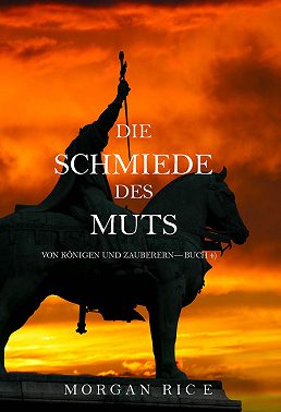Die Schmiede Des Muts