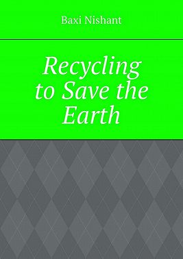 Recycling to Save the Earth