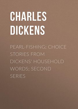 Pearl-Fishing; Choice Stories from Dickens' Household Words; Second Series