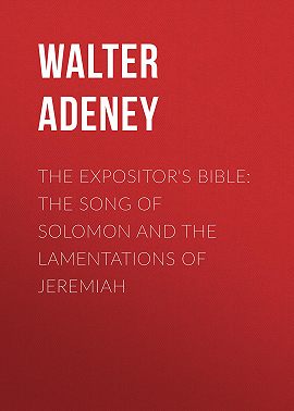 The Expositor's Bible: The Song of Solomon and the Lamentations of Jeremiah