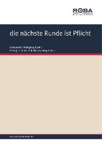 die nächste Runde ist Pflicht