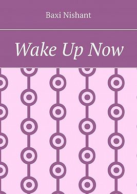 Wake Up Now