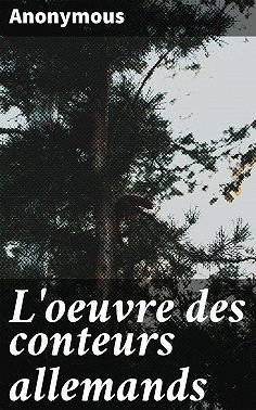L'oeuvre des conteurs allemands