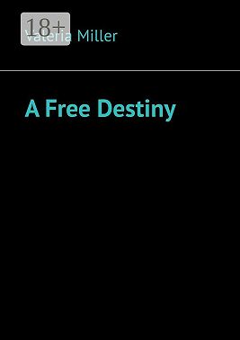 A Free Destiny