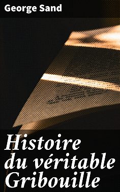 Histoire du véritable Gribouille