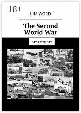 The Second World War. Day after day