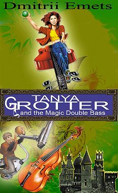 Tanya Grotter And The Magic Double Bass