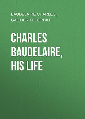 Charles Baudelaire, His Life