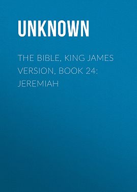 The Bible, King James version, Book 24: Jeremiah