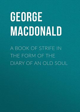 A Book of Strife in the Form of The Diary of an Old Soul