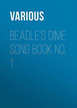 Beadle's Dime Song Book No. 1