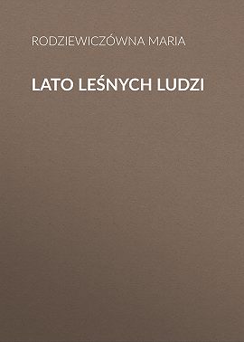 Lato leśnych ludzi