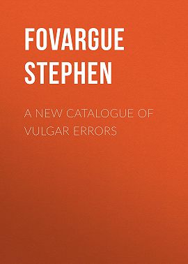 A New Catalogue of Vulgar Errors