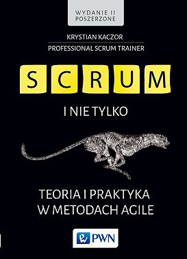 SCRUM i nie tylko.Teoria i praktyka w metodach Agile